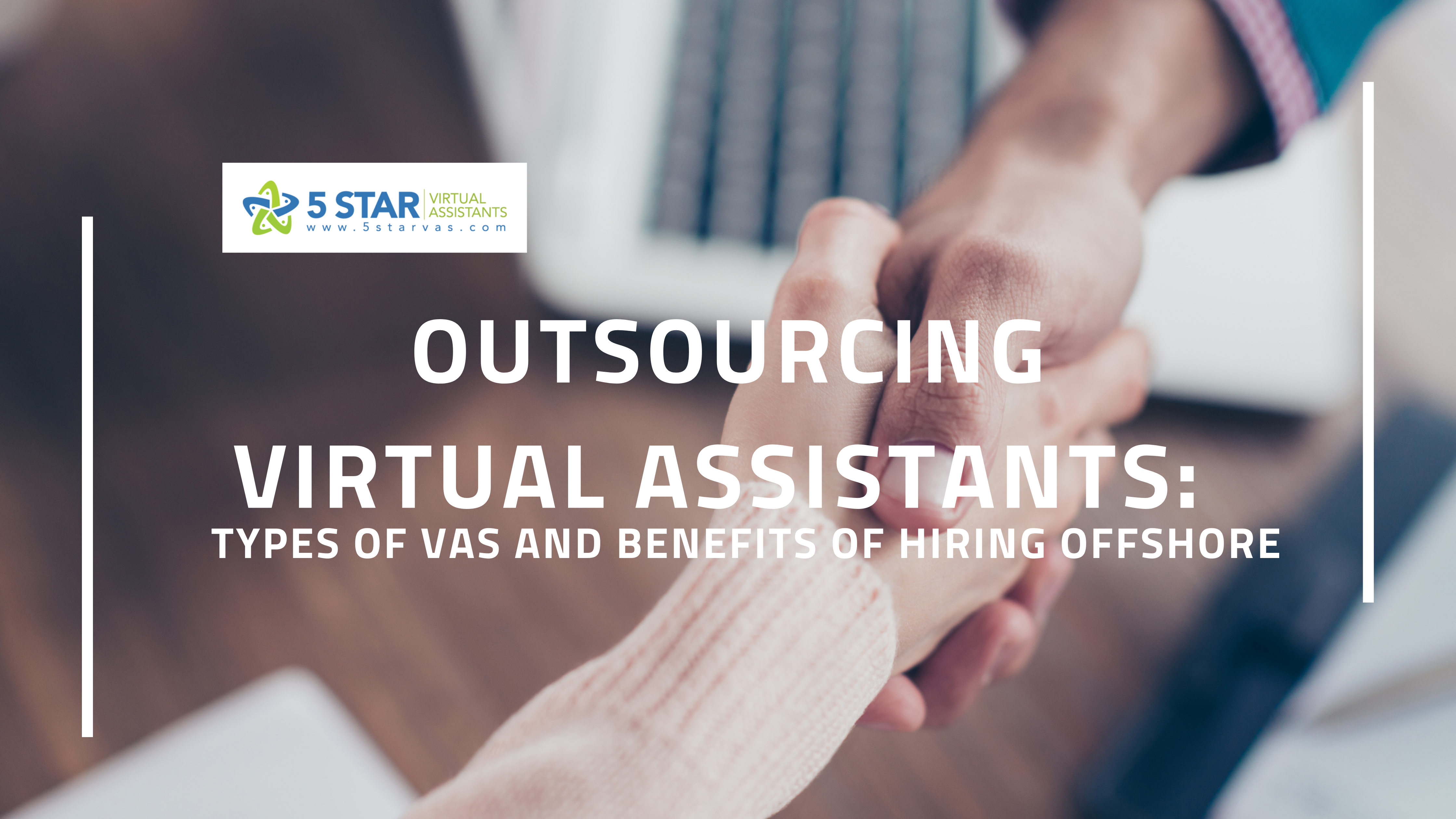 Outsourcing Virtual Assistants: Types of VAs and Benefits of Hiring Offshore